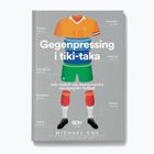 Книга Видавництво SQN "Гегенпресинг і тікі-така. Як народжувався сучасний європейський футбол" Майкл Кокс 1295840