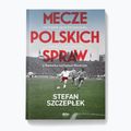 Книга Видавництво SQN "Матчі польських справ" Стефан Щеплек 1295215